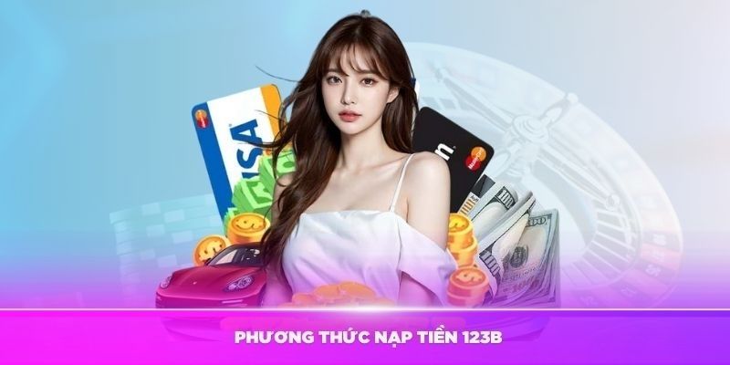 Một số phương thức nạp tiền phổ biến tại nhà cái